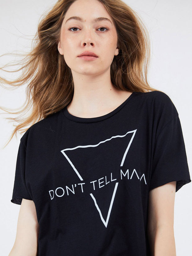 Don't Tell Mama Triangle Tee in Black